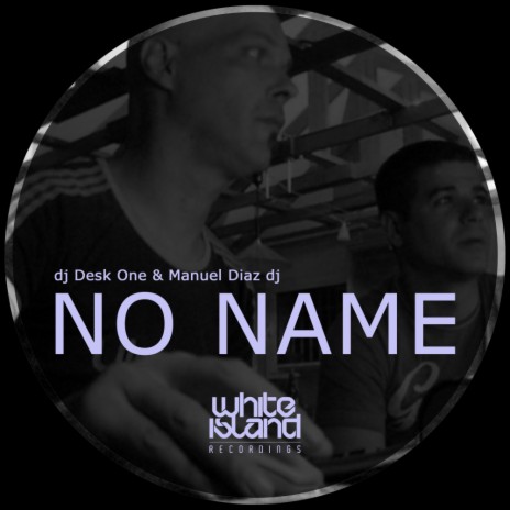 No Name (Original Mix) ft. Manuel Diaz DJ