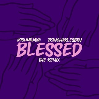 BLESSED : The Rmx (Tray Charles BTW Remix)