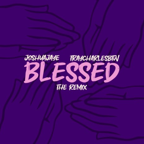 BLESSED : The Rmx (Tray Charles BTW Remix) ft. Tray Charles BTW | Boomplay Music