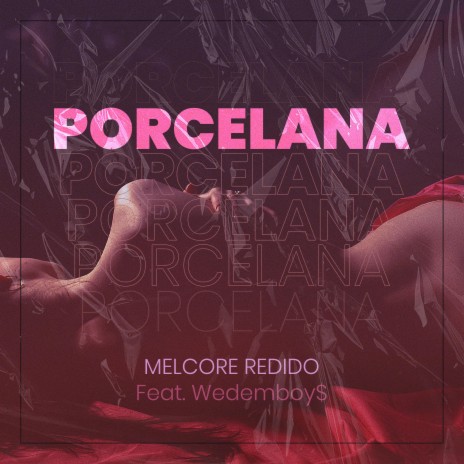 Porcelana (feat. Wedemboy$) (Remastered) | Boomplay Music