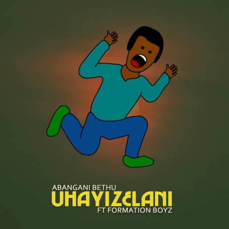 Uhayizelani ft. Formation Boyz | Boomplay Music