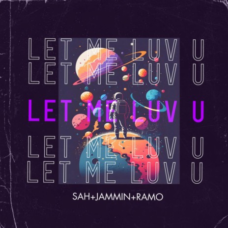 Let Me Luv U ft. Jammin & Ramo | Boomplay Music