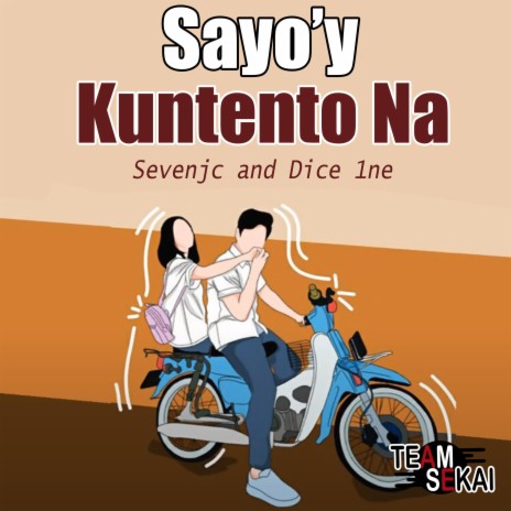 Sayo'y Kuntento Na ft. SevenJC & Dice 1ne | Boomplay Music