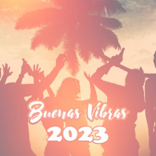 Buenas Vibras 2023: Mezcla Chill House