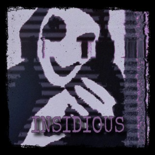 INSIDIOUS