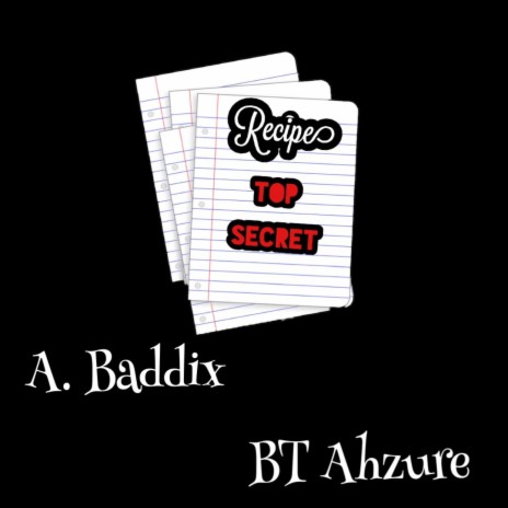 Recipe ft. BT Ahzure & A.Baddix