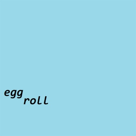 eggroll