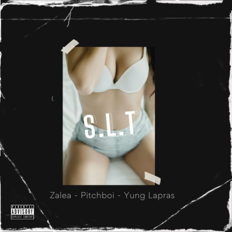 S.L.T (feat. Pitchboi & Yung Lapras)