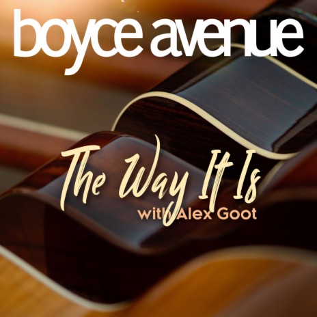 The Way It Is ft. Alex Goot
