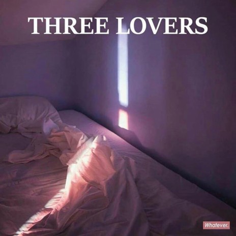 Three Lovers | Boomplay Music