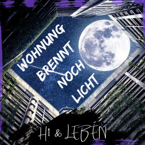 Wohnung Brennt Noch Licht ft. Lebén | Boomplay Music