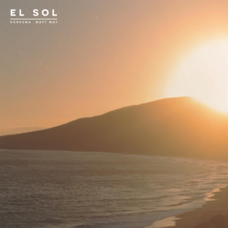 El Sol ft. matt may