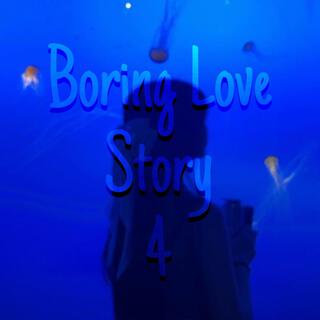 Boring Love Story 4