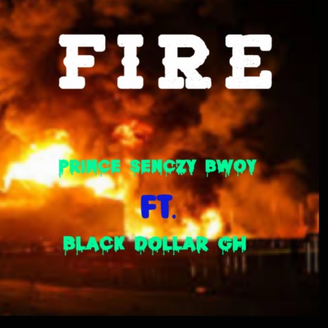 Fire ft. Black Dollar | Boomplay Music