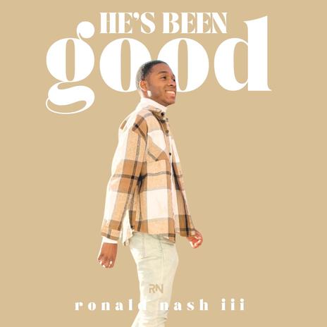 He's Been Good | Boomplay Music