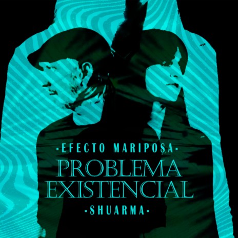 Problema Existencial ft. Shuarma | Boomplay Music