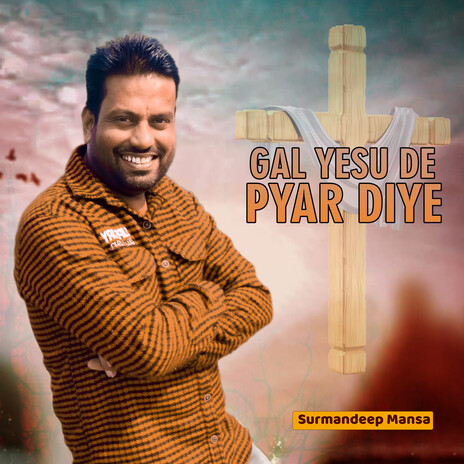 Gal Yesu De Pyar Diye | Boomplay Music