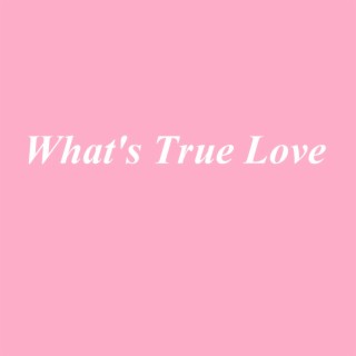 What's True Love