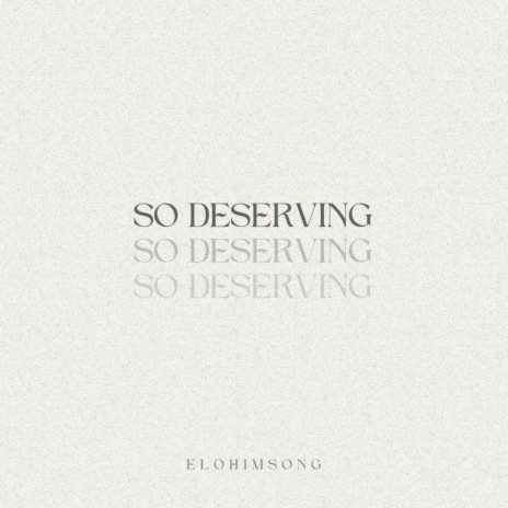 So Deserving ft. Shalom | Boomplay Music