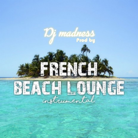 French beach lounge | Boomplay Music
