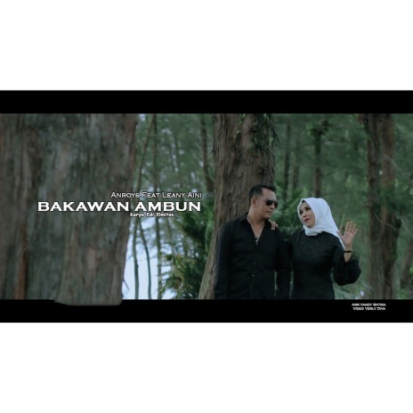 Bakawan Ambun ft. Leany Aini