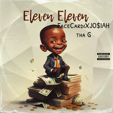 Eleven Eleven ft. JO$IAH Tha G | Boomplay Music