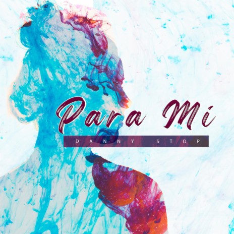 PARA MI | Boomplay Music