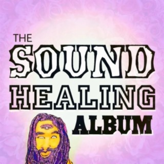 The Sound Healing Album