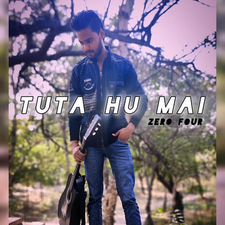 TUTA HU MAI | Boomplay Music