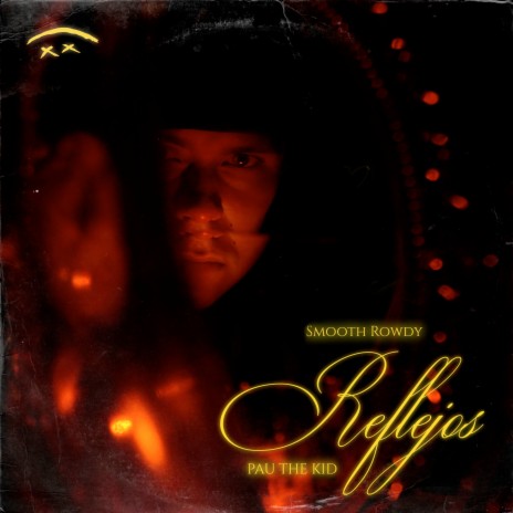 Reflejos ft. Smooth Rowdy | Boomplay Music