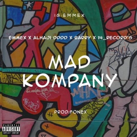 Mad Kompany (feat. Emmex & Barry)
