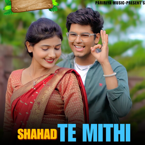 Shahad Te Mithi | Boomplay Music