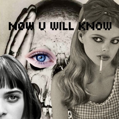 Now U Will Know | Boomplay Music