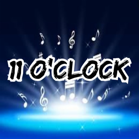 11 O'clock (Radio Edit) | Boomplay Music