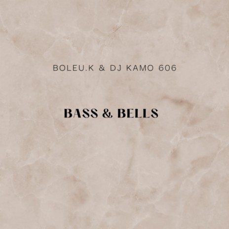 Bass & Bells (Live) ft. Djy Kamo 606 | Boomplay Music