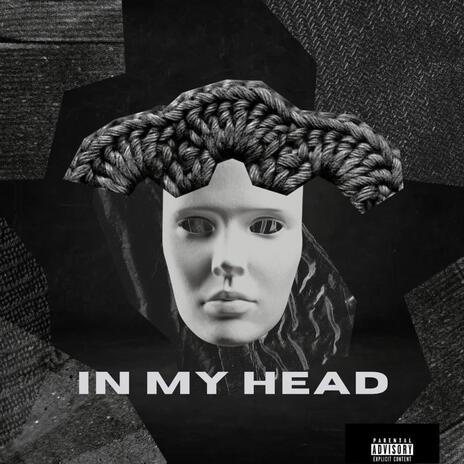 In My Head | Boomplay Music