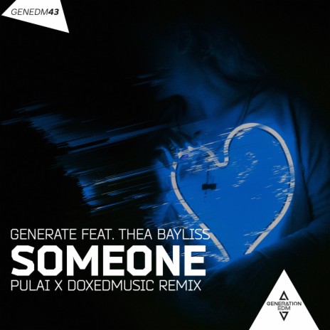 Someone (feat. Thea Bayliss) [PULAI & Doxed Remix] (Extended) | Boomplay Music