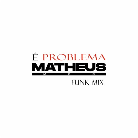 É Problema Funk Mix
