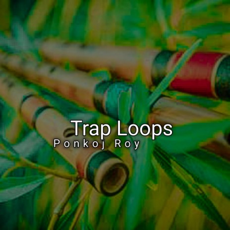 Trap Loops | Boomplay Music