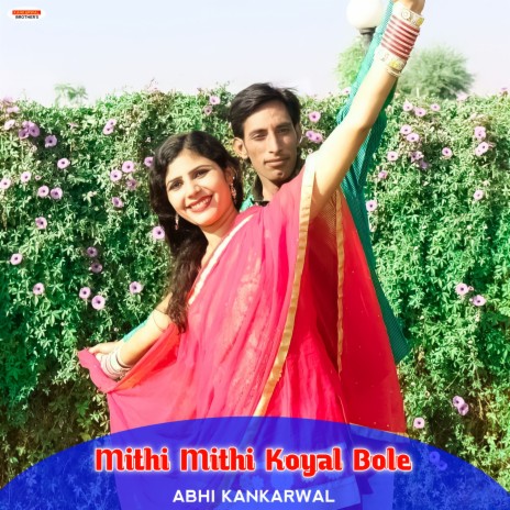 Mithi Mithi Koyal Bole Raju Koliwada | Boomplay Music