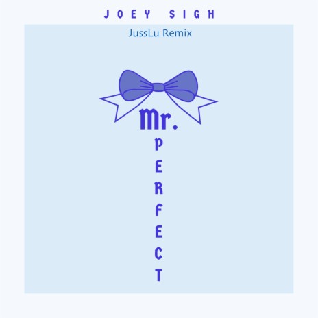 Mr. Perfect (Jusslu Remix)