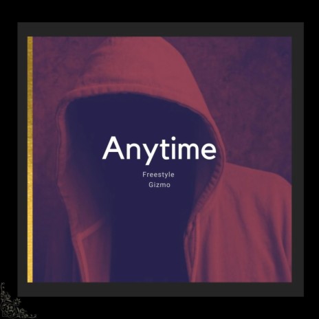 Anytime Freestyle | Boomplay Music