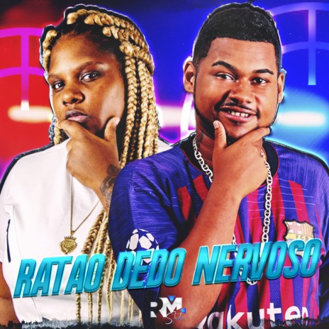 Ratão Dedo Nervoso ft. Mc Myres | Boomplay Music