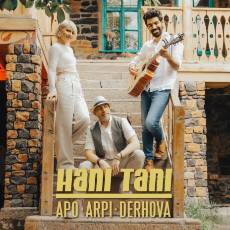 Hani Tani ft. Arpi & DerHova | Boomplay Music