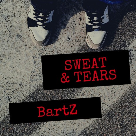 Sweat and Tears