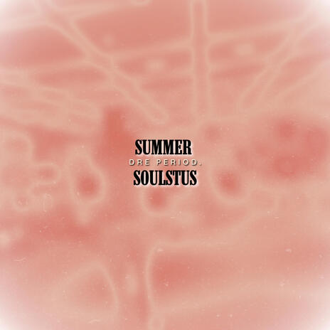 Summer Soulstus | Boomplay Music