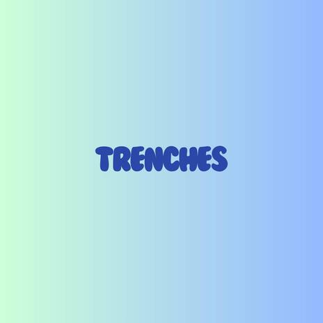 TRENCHES ft. Bargholz | Boomplay Music