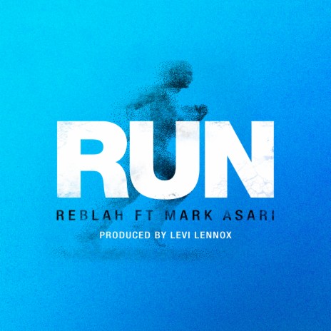 Run ft. Mark Asari | Boomplay Music