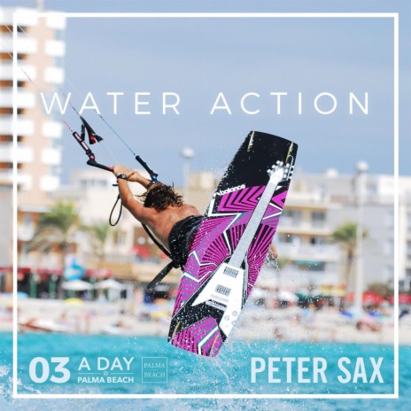 A Day @ Palma Beach 03 - Water Action (Radio Edit) | Boomplay Music