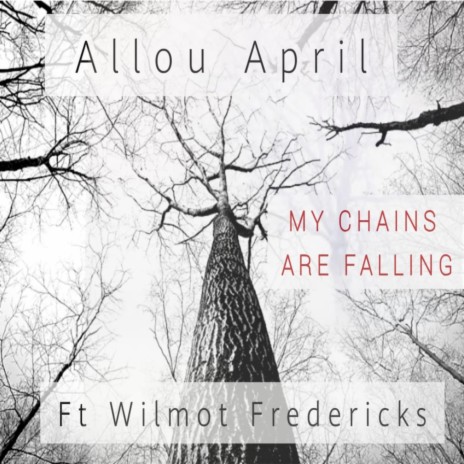 My Chains Are Falling (feat. Wilmot Fredericks)